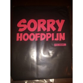 Sorry hoofdpijn Leuk dames shirt